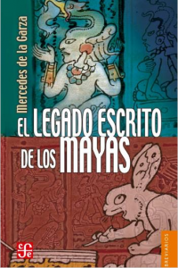 El legado escrito de los mayas