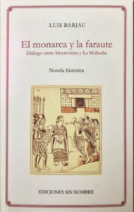 El monarca y la faraute. Diálogo entre Moctezuma y La Malinche