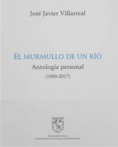 El murmullo de un río : antología personal (1980-2017)