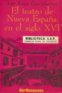 El teatro de la Nueva España en el siglo XVI