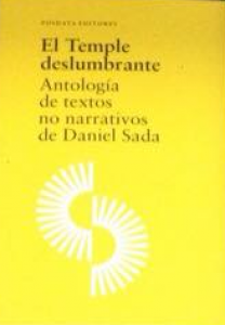 El Temple deslumbrante: antología de textos no narrativos de Daniel Sada