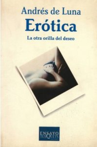Erótica: la otra orilla del deseo