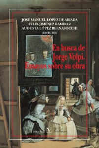 En busca de Jorge Volpi : ensayos sobre su obra