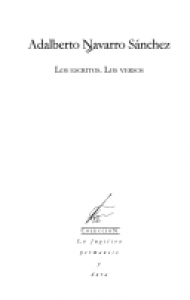 Adalberto Sánchez Navarro : los escritos, los versos : reseñas, ensayos y poemas escritos entre 1934 y 1984