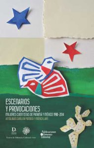 Escenarios y provocaciones : mujeres cuentistas de Panamá y México 1980-2014