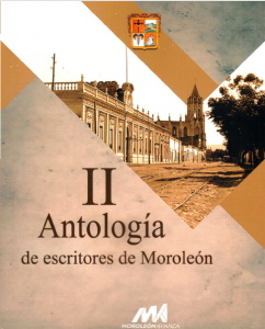 II Antología de escritores de Moroleón