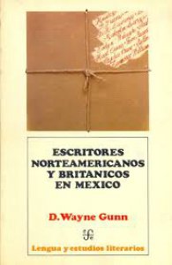 Escritores norteamericanos y británicos en México, 1566-1973