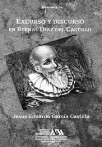 Excurso y discurso en Bernal Díaz del Castillo