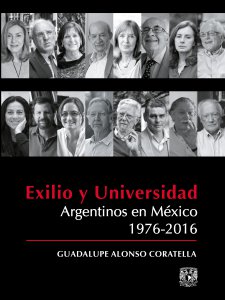 Exilio y universidad : argentinos en México 1976-2016