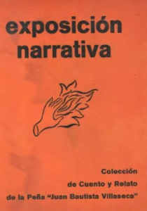 Exposición narrativa : colección de cuento y relato de la Peña "Juan Bautista Villaseca"