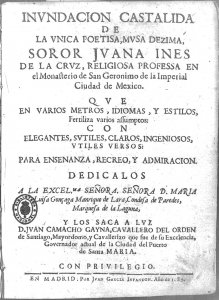 Inundación castálida de la única poetisa, Musa Décima, sor Juana Inés de la Cruz…