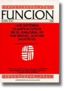 Los sistemas clasificatorios en el kanjobal de San Miguel Acatán (Acateco)