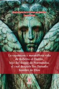 La espantosa y maravillosa vida de Roberto el Diablo