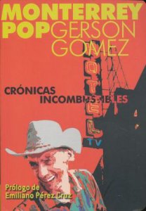 Monterrey pop. Crónicas incombustibles