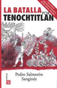 La batalla por Tenochtitlán