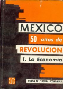 México : cincuenta años de Revolución
