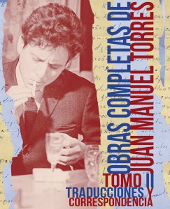 Obras completas de Juan Manuel Torres, tomo II : traducciones y correspondencia