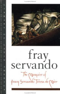 The memoirs of Fray Servando Teresa de Mier