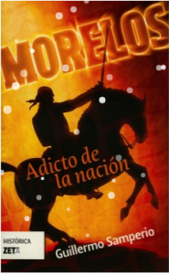 Morelos : adicto de la nación
