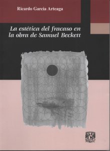 La estética del fracaso en las obras de Samuel Beckett