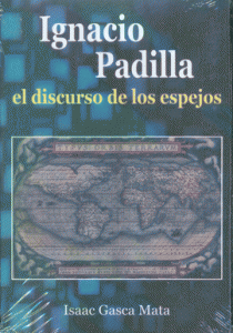 Ignacio Padilla : el discurso de los espejos