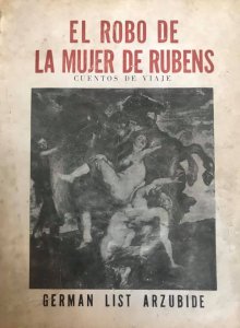 El robo de la mujer de Rubens. Cuentos de viaje