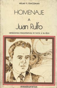Homenaje a Juan Rulfo : variaciones interpretativas en torno a su obra / Helmy F. Giacoman