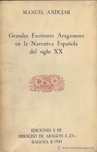 Grandes escritores aragoneses de la narrativa española del siglo XX