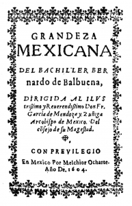 Grandeza mexicana ; Fragmentos del Siglo de Oro ; El Bernardo