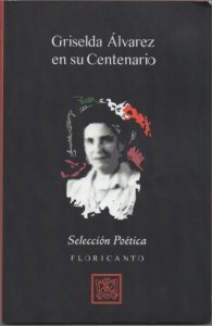 Griselda Álvarez en su centenario : selección poética