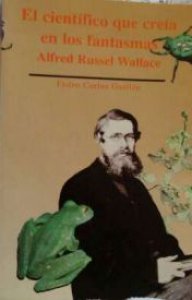 Alfred Russell Wallace : el científico que creía en los fantasmas