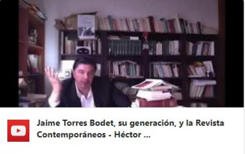 Jaime Torres Bodet, su generación, y la Revista Contemporáneos - Héctor Palacio - INBAL - 25-09-21