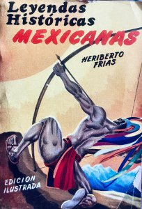 Leyendas históricas mexicanas