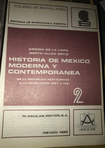 Historia de México moderna y contemporánea : De la República restaurada a la Revolución 1867-1921