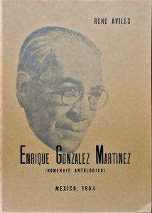 Enrique González Martínez : homenaje antológico