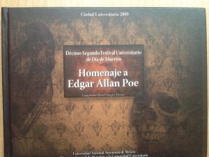 Homenaje a Edgar Allan Poe : Décimo segundo Festival Universitario deL Día de Muertos