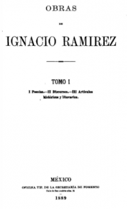 Obras de Ignacio Ramírez : Tomo I : I Poesías, II Discursos, III Artículos históricos y literarios