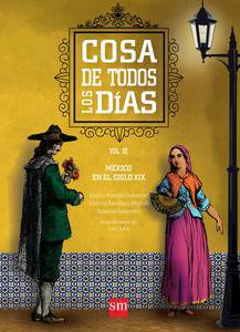 Historia de la vida cotidiana en México. Vol III México en el siglo XIX