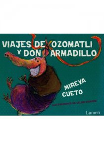 Viajes de Ozomatli y Don Armadillo
