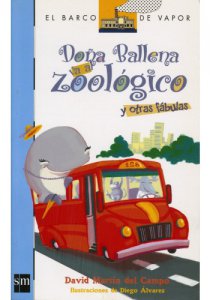 Doña Ballena va al zoológico, y otras fábulas