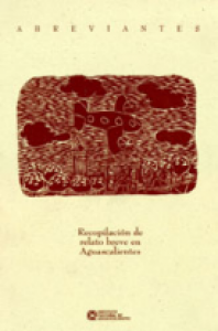 Abreviantes : recopilación de relato breve en Aguascalientes