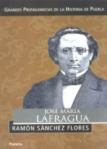 José María Lafragua: vida y obra