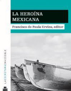 La heroína mexicana