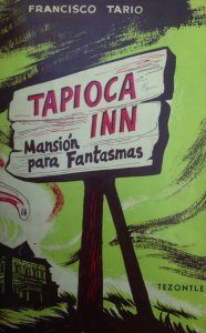 Tapioca Inn: mansión para fantasmas