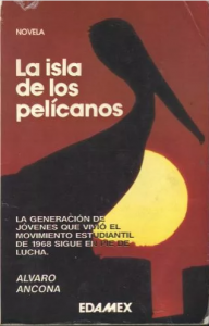 La isla de los pelícanos : novela histórico política