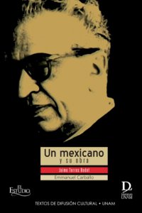 Un mexicano y su obra : Jaime Torres Bodet