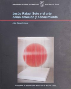 Jesús Rafael Soto y el arte como emoción