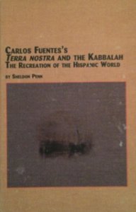 Carlos Fuentes's Terra nostra and the Kabbalah : the recreation of the Hispanic world
