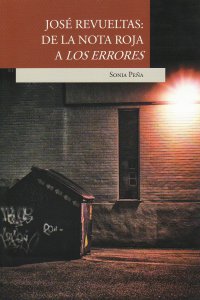 José Revueltas : de la nota roja a Los errores