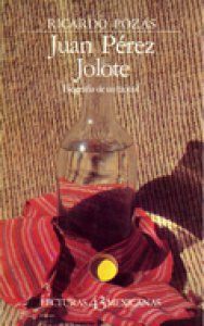 Juan Pérez Jolote : Biografía de un tzotzil